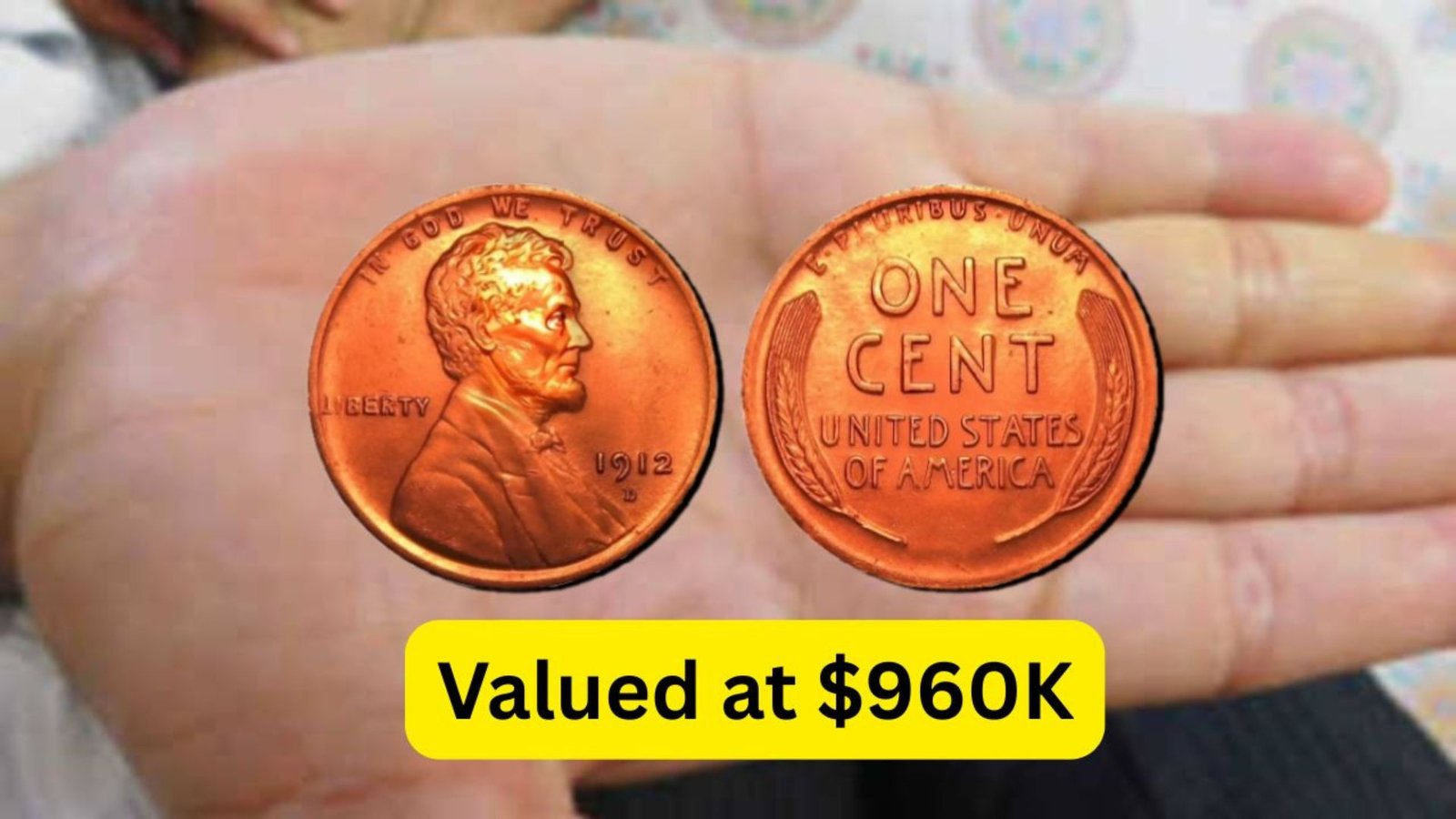 The Lincoln Wheat Penny Valued at $960K